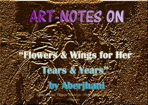 Art-Notes on Flowers and Wings for Her Years and Tears